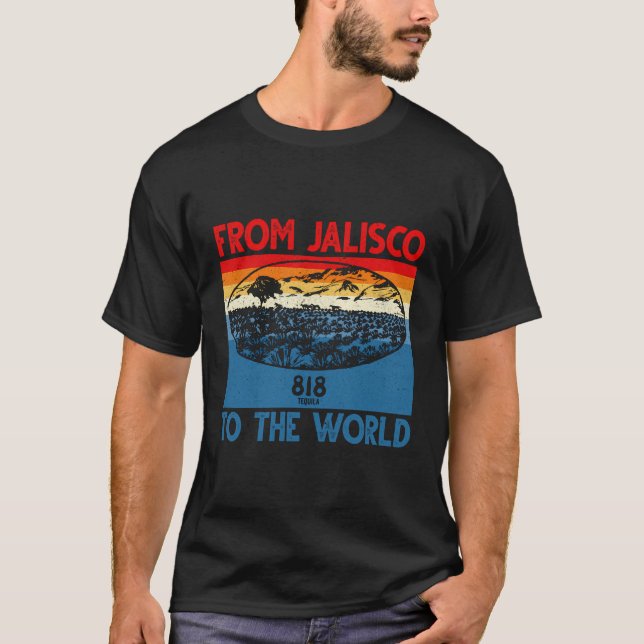 818 Tequila Cherry La From Jalisco To The World T-Shirt (Front)