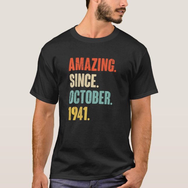 81 Year Old 81st Birthday  Amazing Since October 1 T-Shirt (Front)