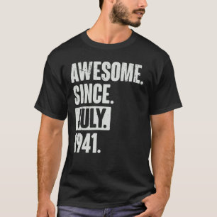81 Year Old 81st Birthday Awesome Since July 194 T-Shirt