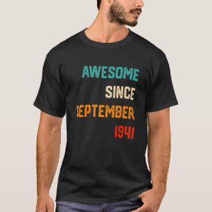 81 Years Old  Awesome Since September 1941 81st Bi T-Shirt