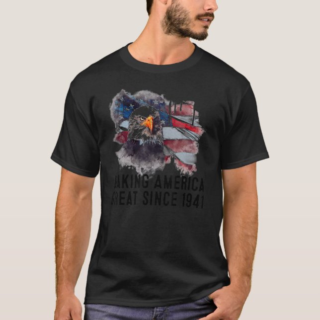 81st Birthday Making America Great Since 1941 T-Shirt (Front)