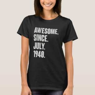 82 Year Old  82nd Birthday  Awesome Since July 194 T-Shirt