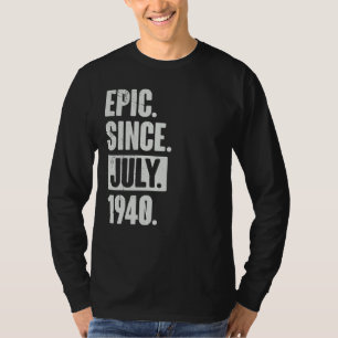 82 Year Old 82nd Birthday Epic Since July 1940 T-Shirt