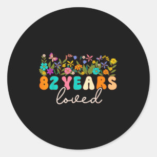 82 Years Loved Men Women 82 Years Old Groovy 82nd  Classic Round Sticker