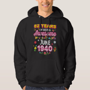82 Years Of Being Awesome Since June 1940 Birthday Hoodie