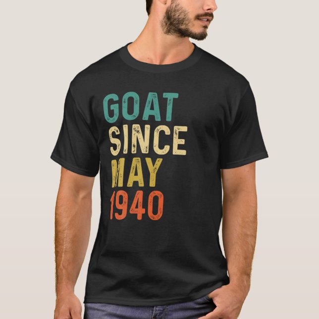 82Nd Birthday 82 Years Old GOAT Since May 1940 T-Shirt (Front)