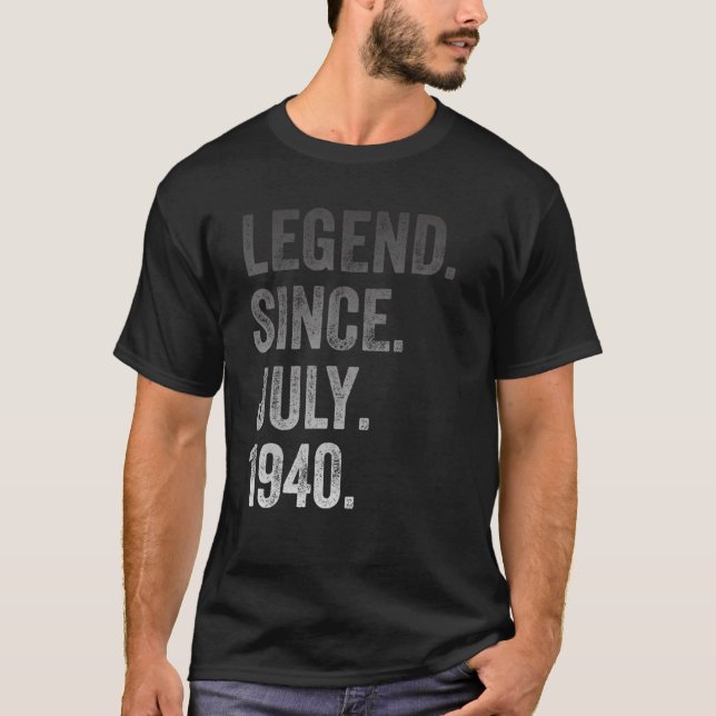 82nd Birthday  82 Years Old Legend Since July 1940 T-Shirt (Front)