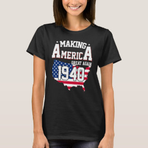 82nd Birthday Making America Great Since 1940 T-Shirt