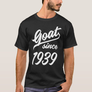 83rd Birthday 83 Years Old Goat Since 1939 T-Shirt