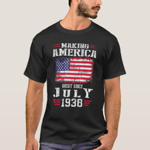 83rd Birthday Making America Great Since July 1938 T-Shirt