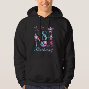 84 It's My Birthday 84 Years Old It's My 84th Birt Hoodie