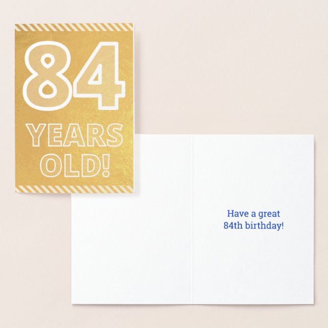 84th Birthday: Bold "84 YEARS OLD!" Gold Foil Card (Display)