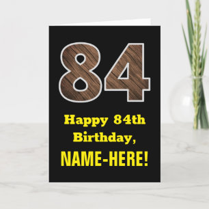 84th Birthday: Name, Faux Wood Grain Pattern "84" Card