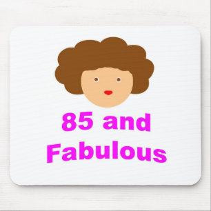 85 and fabulous mouse pad