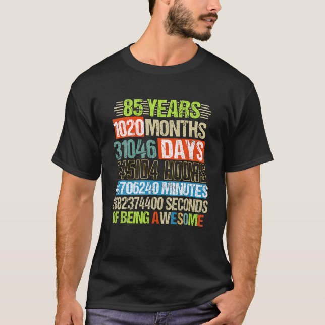 85 Years 1020 Months Being Awesome 85Th Birthday C T-Shirt (Front)