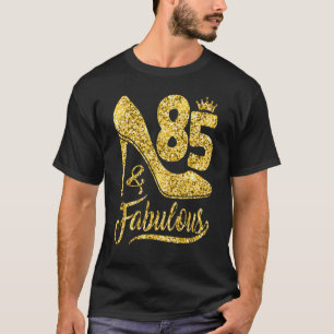 85 Years Old  85 & Fabulous 85th Birthday Crown Sh T-Shirt