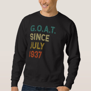 85th Birthday 85 Years Old Goat Since July 1937 Sweatshirt