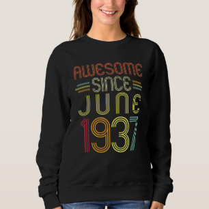 85th Birthday Awesome Since June 1937 85 Years Ol Sweatshirt