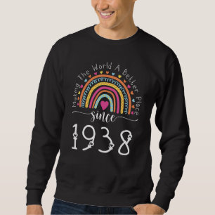 85th Birthday Born Making The World Better Place S Sweatshirt