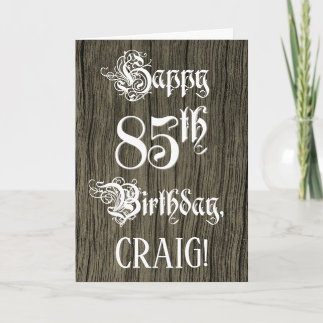 85th Birthday: Fancy, Elegant Text; Faux Wood Look Card (Front)