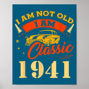 85Th birthday gift i'm not old i'm classic 1941 85 Poster