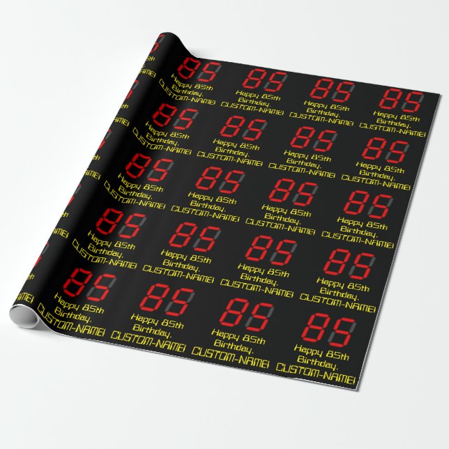 85th Birthday: Red Digital Clock Style "85" + Name Wrapping Paper (Unrolled)