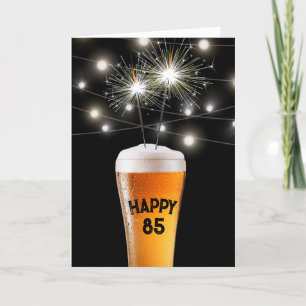 85th Birthday Sparkler In Beer Glass Card