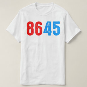 8645 ANTI TRUMP T-Shirt