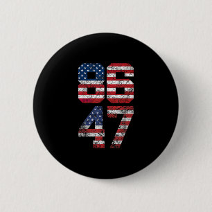 8647 Anti Trump 86 47 Retro Anti-trump Us Flag Imp 6 Cm Round Badge