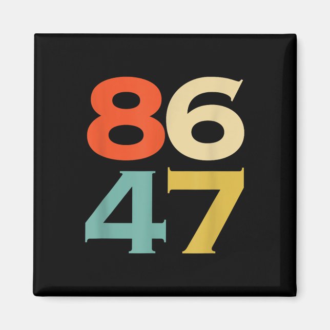 8647 Anti Trump 86 47 Retro Impeach 47 Anti-trump  Magnet (Front)