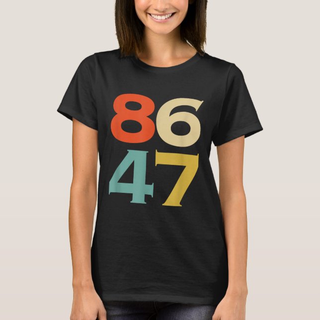 8647 Anti Trump 86 47 Retro Impeach 47 Anti-trump  T-Shirt (Front)