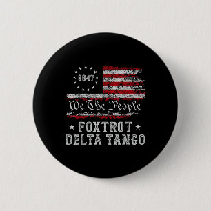 8647 Anti Trump Foxtrots Deltas Tangos Impeach 47  6 Cm Round Badge