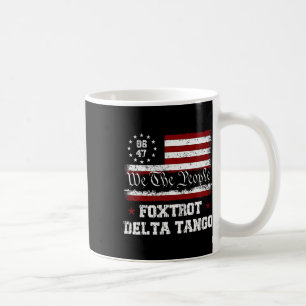 8647 Anti Trump Foxtrots Deltas Tangos Impeach 47 Coffee Mug