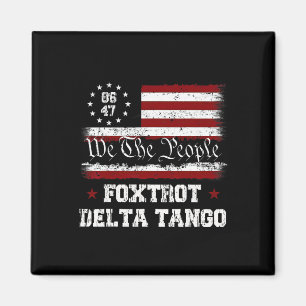 8647 Anti Trump Foxtrots Deltas Tangos Impeach 47 Magnet