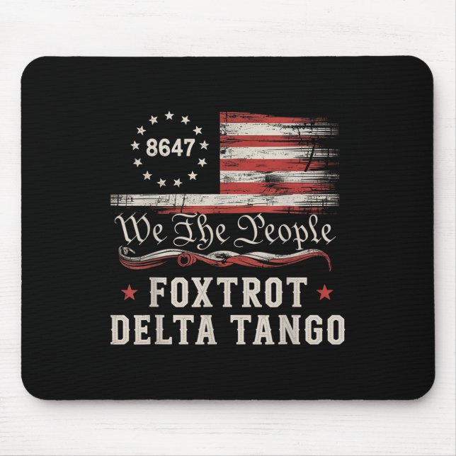 8647 Foxtrots Deltas Tangos America Flag  Mouse Pad (Front)