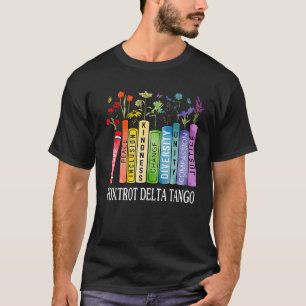 8647 Foxtrots Tangos Deltas Book Flower Resist Boo T-Shirt