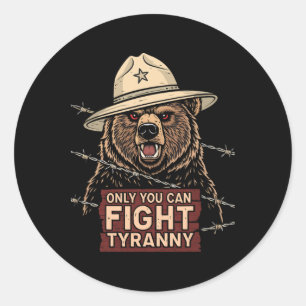 8647 Only You Can Fight Tyranny - Defend Democracy Classic Round Sticker
