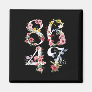 8647 Subtle Anti 45 47 Funny 86 47 Floral Boho Fem Magnet