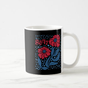 8647 Subtle Anti Trump 86 47 Floral Boho Style 4  Coffee Mug