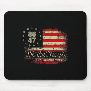 8647 Trump 86 47 Us Flag We The People Impeach 47 Mouse Pad