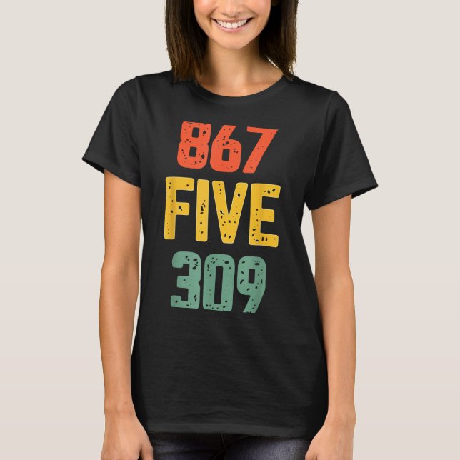 867 Five 309 Retro Music Number Funny 80s Throwbac T-Shirt (Front)
