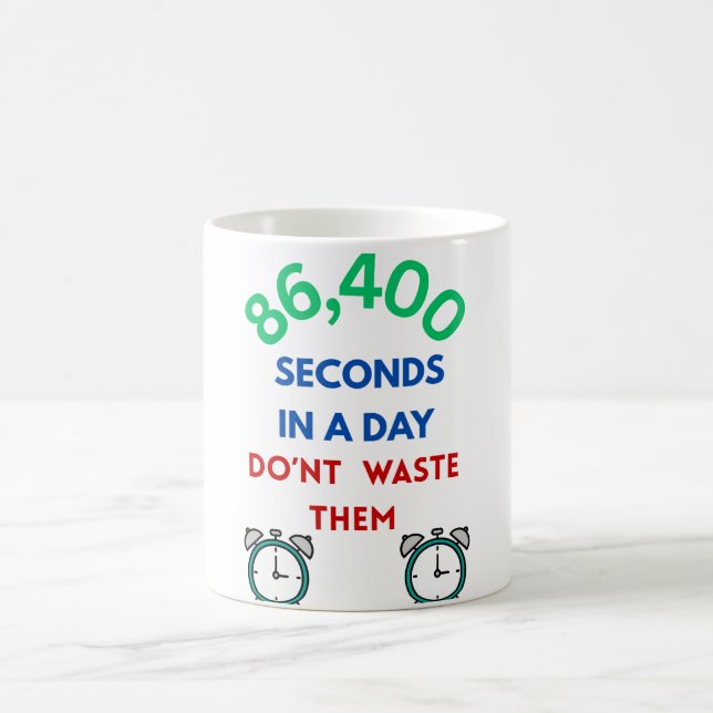 86,400 Seconds in a Day Coffee Mug (Center)