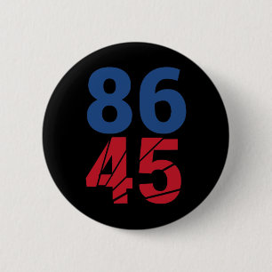86 45 Anti Trump Impeachment Protest For Democrats 6 Cm Round Badge
