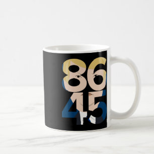 86 45 Anti Trump T Shirt Gift - Vintage Trump T Sh Coffee Mug