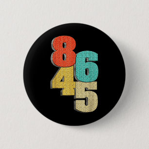 86 45 Anti Trump Vintage 8645 Election Quote Graph 6 Cm Round Badge