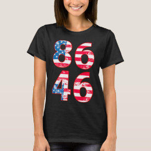 86 46 Anti Biden Pro Trump Patriotic  T-Shirt