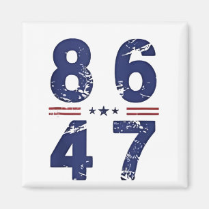 86 47 Anti Trump 8647 Retro Vintage Style Magnet
