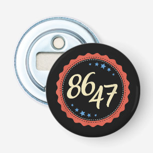 86 47 Anti Trump Funny Bottle Opener