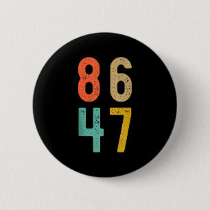 86 47 Anti Trump Impeach Trump 2024 Trump Impeachm 6 Cm Round Badge