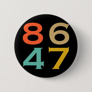 86 47 Anti Trump Impeach Trump 2024 Trump Impeachm 6 Cm Round Badge